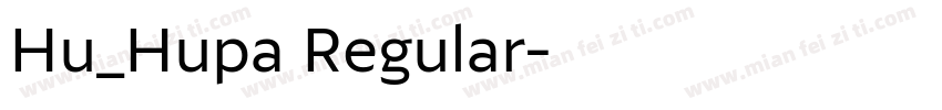 Hu_Hupa Regular字体转换